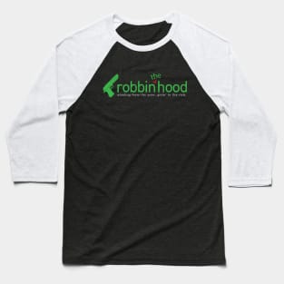 Robbin the hood Baseball T-Shirt